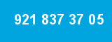 921 837 37 05